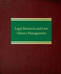 Abbildung von: Legal Research and Law Library Management - Law Journal Press