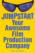 Cover: Jumpstart Your Awesome Film Production Company - Allworth Press,U.S.