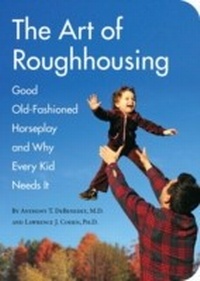 Enlarge image Cover: The Art of Roughhousing - Quirk Books