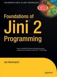 Enlarge image Cover: Foundations of Jini 2 Programming - APress