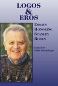 Cover: Logos and Eros - Essays Honoring Stanley Rosen - St Augustine's Press