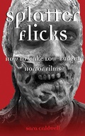 Cover: Splatter Flicks - Allworth Press,U.S.