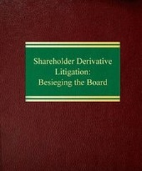 Enlarge image Cover: Shareholder Derivative Litigation - Law Journal Press