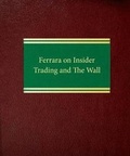 Cover: Ferrara on Insider Trading and the Wall - Law Journal Press