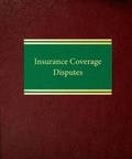 Cover: Insurance Coverage Dispute - Law Journal Press