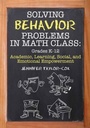 Cover: Solving Behavior Problems in Math Class - Eye On Education, Inc