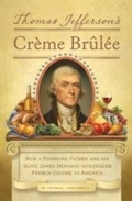 Cover: Thomas Jefferson's Creme Brulee - Quirk Books