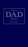 Cover: Stuff Every Dad Should Know - Quirk Books
