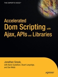 Enlarge image Cover: Accelerated DOM Scripting with Ajax, APIs, and Libraries - APress