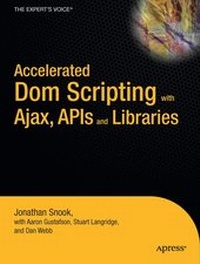 Enlarge image Cover: Accelerated DOM Scripting with Ajax, APIs, and Libraries - APress