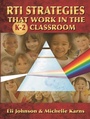 Cover: RTI Strategies that Work in the K-2 Classroom - Eye On Education, Inc