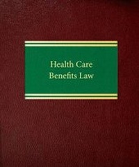 Abbildung von: Health Care Benefits Law - ALM Publishing