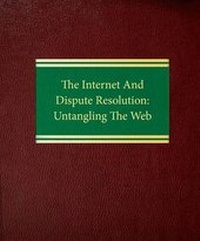 Abbildung von: The Internet and Dispute Resolution - Law Journal Press