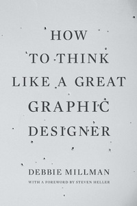 Abbildung von: How to Think Like a Great Graphic Designer - Allworth Press,U.S.