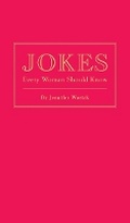Cover: Jokes Every Woman Should Know - Quirk Books