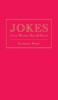 Enlarge image Cover: Jokes Every Woman Should Know - Quirk Books