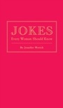Cover: Jokes Every Woman Should Know - Quirk Books