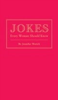 Cover: Jokes Every Woman Should Know - Quirk Books