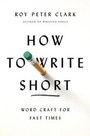 Cover: How to Write Short - Little, Brown & Company
