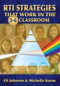 Cover: RTI Strategies that Work in the 3-6 Classroom - Eye On Education, Inc