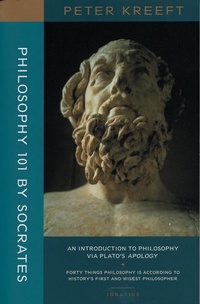 Bild vergrößern Bild: Philosophy 101 by Socrates - An Introduction to Philosophy via Plato`s Apology - St Augustine's Press