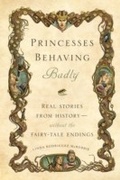Bild: Princesses Behaving Badly - Quirk Books