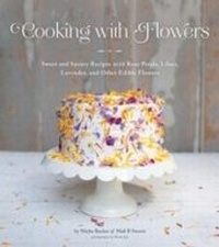 Abbildung von: Cooking with Flowers - Quirk Books