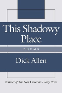 Enlarge image Cover: This Shadowy Place - Poems - St Augustine's Press