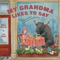 Cover: My Grandma Likes to Say - Sleeping Bear Press