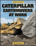 Cover: Caterpillar Earthmovers at Work - Iconografix,U.S.