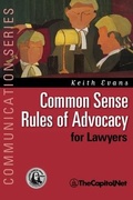 Abbildung von: Common Sense Rules of Advocacy for Lawyers - TheCapitol.Net, Inc