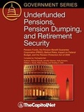 Cover: Underfunded Pensions, Pension Dumping, and Retirement Security - TheCapitol.Net, Inc