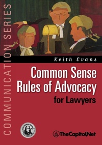 Abbildung von: Common Sense Rules of Advocacy for Lawyers - TheCapitol.Net, Inc
