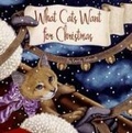 Cover: What Cats Want for Christmas - Sleeping Bear Press