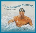 Cover: A is for Amazing Moments - Sleeping Bear Press