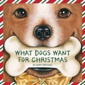 Cover: What Dogs Want for Christmas - Sleeping Bear Press