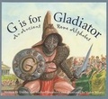 Cover: G Is for Gladiator - Sleeping Bear Press