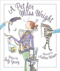 Cover: A Pet for Miss Wright - Sleeping Bear Press