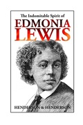 Cover: The Indomitable Spirit of Edmonia Lewis - Untreed Reads Publishing
