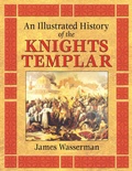 Cover: An Illustrated History of the Knights Templar - Destiny Books,U.S.