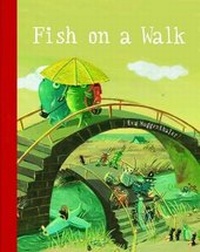 Enlarge image Cover: Fish On A Walk - Enchanted Lion Books