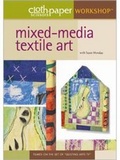 Cover: Mixed-Media Textile Art (DVD) - Interweave Press Inc