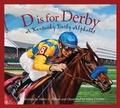 Cover: D Is for Derby: A Kentucky Derby Alphabet - Sleeping Bear Press