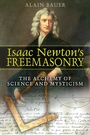 Cover: Isaac Newton's Freemasonry - Inner Traditions Bear and Company