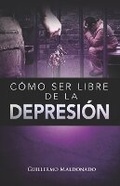 Cover: Como Ser Libre De La Depresion - Erj Publicaciones