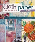 Cover: The Cloth Paper Scissors Book - Interweave Press Inc