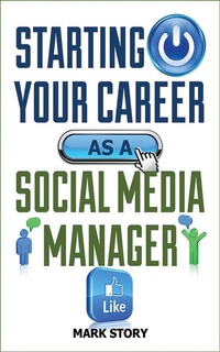 Abbildung von: Starting Your Career as a Social Media Manager - Allworth Press,U.S.
