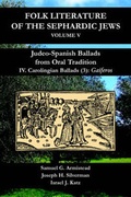 Cover: Judeo-Spanish Ballads from Oral Tradition/IV. Carolingian Ballads/(3) - Juan de La Cuesta-Hispanic Monographs