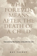 Cover: What Forever Means After the Death of a Child - Brunner-Routledge