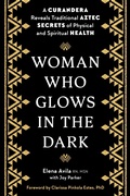 Cover: Woman Who Glows in the Dark - Jeremy P Tarcher